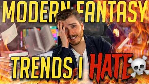 Modern Fantasy Trends I Hate