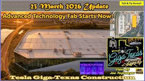 Terafab Begins, Optimus & Test Track Major Construction! 23 March 2026 Giga Texas Update (09:05 AM)