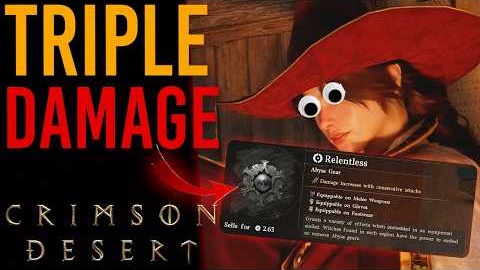 HERE'S HOW TO TRIPLE YOUR DAMAGE OUTPUT EASILY WITH RELENTLESS | Crimson Desert