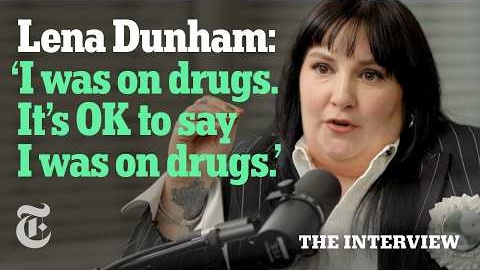 Why Did Bad Things Happen to Lena Dunham? She’s Still Trying to Figure It Out. | The Interview
