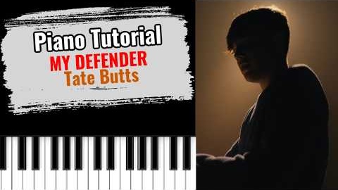 🎹MY DEFENDER by Tate Butts (easy piano tutorial lesson free)