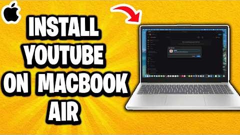 How To Install YouTube On Macbook Air