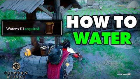 Crimson Desert: How To Get Infinitive Water | Where To Get Water