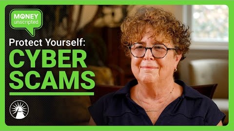 Simple Ways To Protect Yourself From Cyber Scams | Money Unscripted | Fidelity Investments