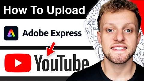 How To Upload Adobe Express Video To YouTube (Step By Step)