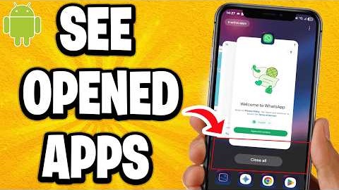 How To See Opened Apps On Android