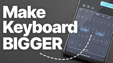 Android: How to Make Keyboard Bigger (Gboard & Samsung)