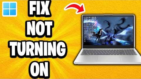 How To Fix Laptop Not Turning On In Windows 11
