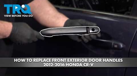 How to Replace Front Exterior Door Handles 2012-2016 Honda CR-V