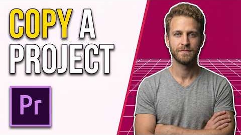 How To Copy A Project In Premiere Pro (Easy Guide)