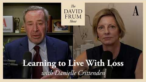 How to Survive Losing a Child | The David Frum Show