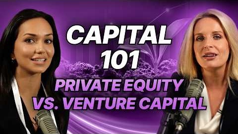Private Equity vs. Venture Capital: What's the Difference? | Capital 101